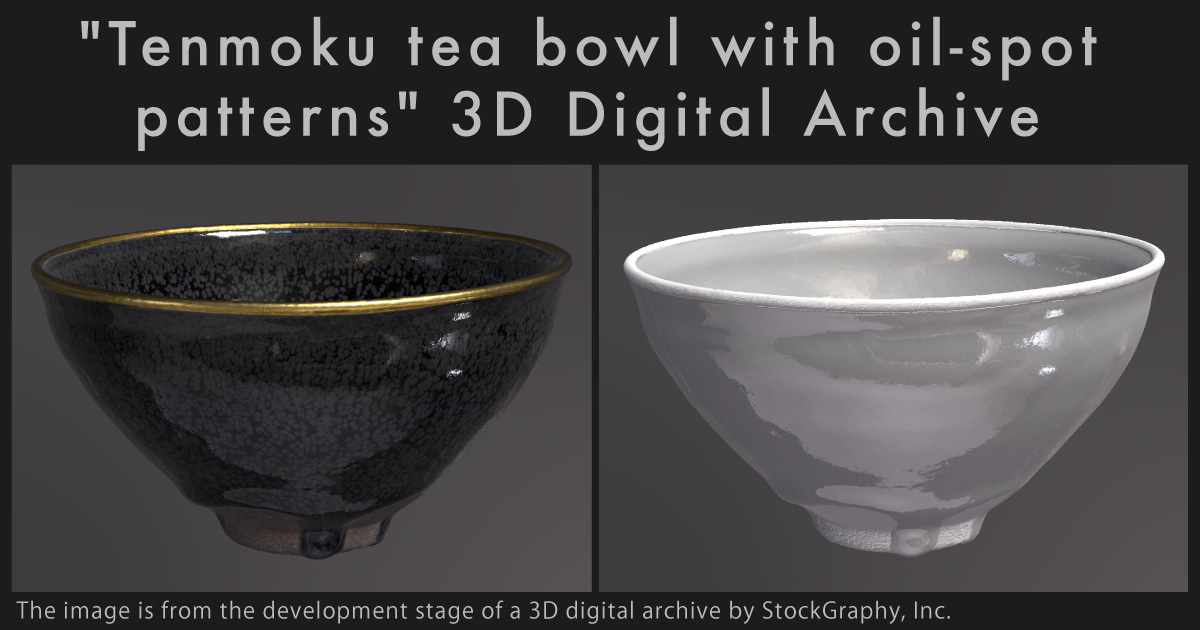 A 3D digital archive of the important cultural property of Japan Tenmoku tea bowl with oil-spot patterns